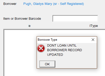 Pop-up prompt telling user not to loan items until the borrower record has been updated